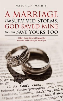 A Marriage That Survived Storms, God Saved Mine He Can Save Yours Too - Mashiyi, Pastor L. N.