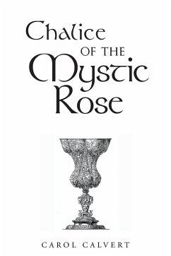 Chalice of the Mystic Rose - Calvert, Carol