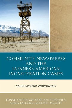 Community Newspapers and the Japanese-American Incarceration Camps - Bishop, Ronald