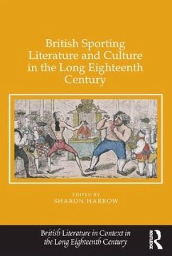 British Sporting Literature and Culture in the Long Eighteenth Century - Harrow, Sharon