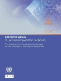 Economic Survey of Latin America and the Caribbean 2016: The 2030 Agenda for Sustainable Development and the challenges of financing for development