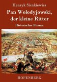 Pan Wolodyjowski, der kleine Ritter Pan Wolodyjowski, der kleine Ritter