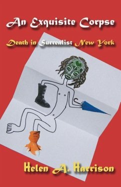 An Exquisite Corpse: Death in Surrealist New York - Harrison, Helen A.