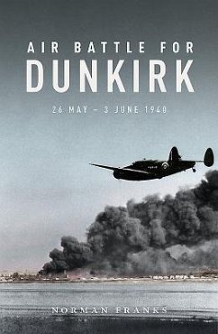 Air Battle for Dunkirk - Franks, Norman