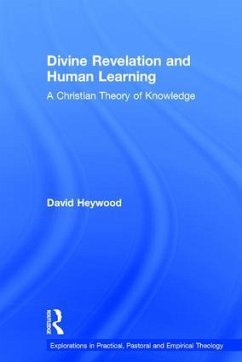 Divine Revelation and Human Learning - Heywood, David