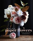 Fine Art of Paper Flowers, The