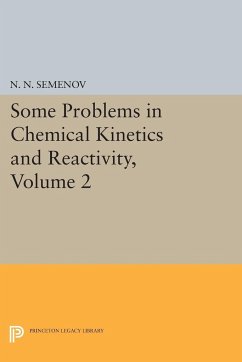 Some Problems in Chemical Kinetics and Reactivity, Volume 2 - Semenov, Nikolai Nikolaevich