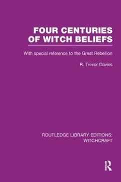 Four Centuries of Witch Beliefs (RLE Witchcraft) - Davies, R T