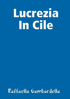 Lucrezia In Cile - Gambardella, Raffaella