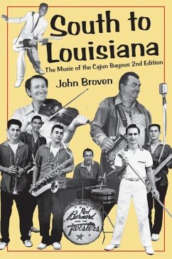 South to Louisiana: The Music of the Cajun Bayous 2nd Edition - Broven, John