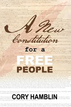 A New Constitution for a Free People - Hamblin, Cory