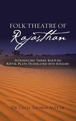 Folk Theatre of Rajasthan - Ault Jr., Cecil Thomas