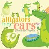 Alligators in my Ears? - Bild 1