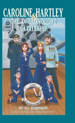 Caroline Hartley and the Dreadnought Battleship - Robinson, D. J.