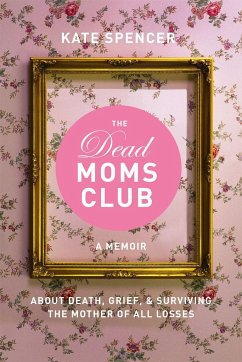 The Dead Moms Club - Spencer, Kate