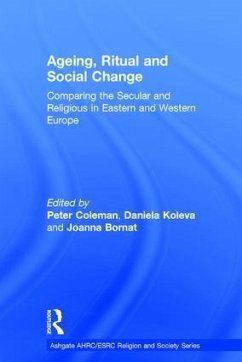 Ageing, Ritual, and Social Change - Koleva, Daniela
