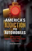 America's Addiction to Automobiles