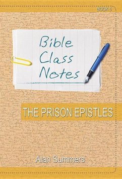 Bible Class Notes - The Prison Epistles - Summers, Alan