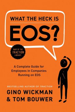 What the Heck Is EOS? - Wickman, Gino