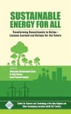 Sustainable Energy for All: Transforming Commitments to Action Lessons Learned and Actions for the Future