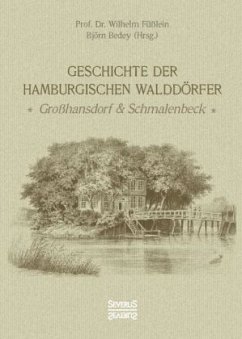 Geschichte der Hamburgischen Walddörfer - Füßlein, Wilhelm