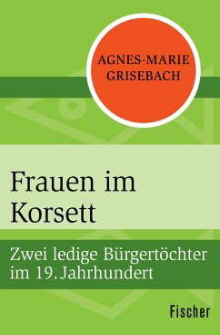 Frauen im Korsett - Grisebach, Agnes-Marie