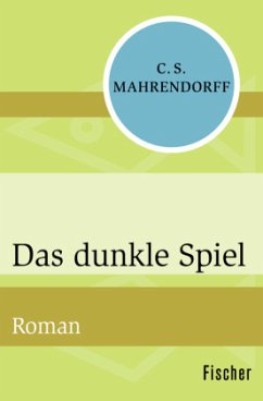 Das dunkle Spiel - Mahrendorff, C. S.