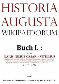 Historia Augusta Wikipaedorum / Historia Augusta Wikipaedorum Buch I. - ginner, gerhart