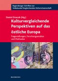 Kulturvergleichende Perspektiven auf das östliche Europa