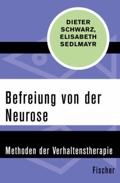 Befreiung von der Neurose - Schwarz, Dieter;Sedlmayr, Elisabeth