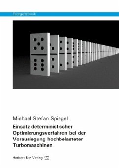 Einsatz deterministischer Optimierungsverfahren bei der Vorauslegung hochbelasteter Turbomaschinen - Spiegel, Michael Stefan
