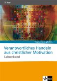 Verantwortliches Handeln aus christlicher Motivation. Katholische Religion, m. 1 CD-ROM / fragen. wissen. glauben 2 Verantwortliches Handeln aus christlicher Motivation. Katholische Religion, m. 1 CD-ROM / fragen. wissen. glauben 2