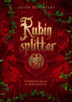 Funkenschlag & Tränenspur / Rubinsplitter Bd.1+2 - Dessalles, Julia