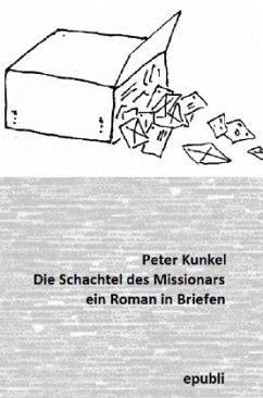 Die Schachtel des Missionars - Kunkel, Peter