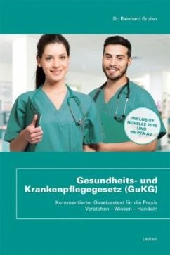 Gesundheits- und Krankenpflegegesetz (GuKG) (f. Österreich) - Gruber, Reinhard