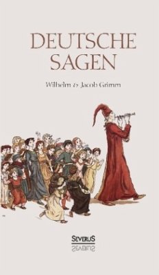 Deutsche Sagen - Grimm, Wilhelm;Grimm, Jacob;Döring, August