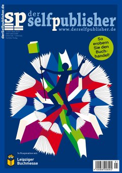 der selfpublisher 5, 1-2017, Heft 5, März 2017 (eBook, PDF) - Rösner, Frank; Pavlovic, Susanne; Nentwich, Vera; Bolduan, Bianca; Terpoorten, Heidi; Matting, Matthias; Hagedorn, Brigitte; Angermayer, Karen Christine