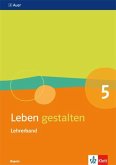 Leben gestalten. Lehrerband 5.Schuljahr. Ausgabe Bayern Gymnasium ab 2017