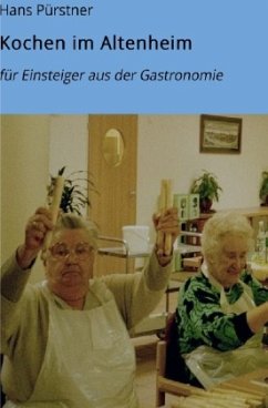 Kochen im Altenheim - Pürstner, Hans