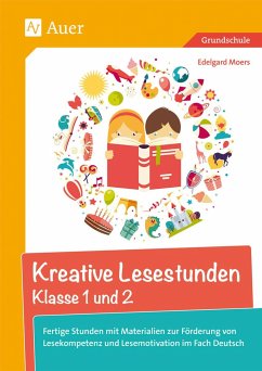 Kreative Lesestunden Klasse 1 und 2 - Moers, Edelgard