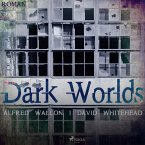 Dark Worlds (Ungekürzt) (MP3-Download)