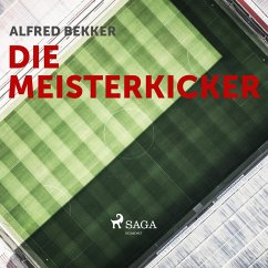 Die Meisterkicker (Ungekürzt) (MP3-Download) - Bekker, Alfred