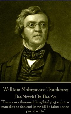 The Notch On The Ax (eBook, ePUB) - Thackeray, William Makepeace