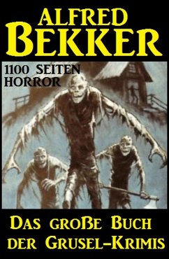 Cover Das große Buch der Grusel-Krimis: 1100 Seiten Horror (eBook, ePUB)