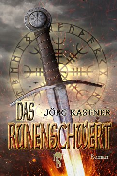Das Runenschwert (eBook, ePUB) - Kastner, Jörg