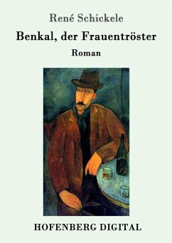 Benkal, der Frauentröster (eBook, ePUB) - Schickele, René