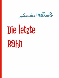 Die letzte Bahn (eBook, ePUB)