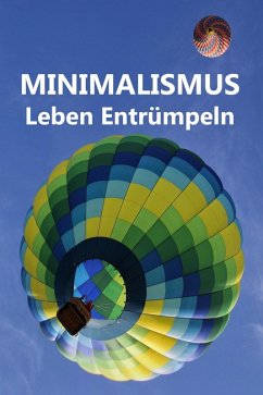 Minimalismus - Leben Entrümpeln (eBook, ePUB) - Paulsen, Laura