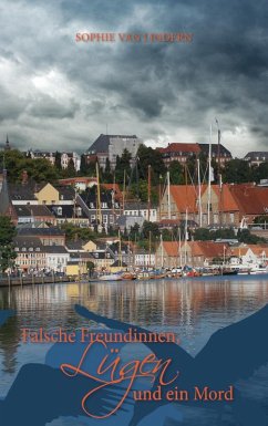 Falsche Freundinnen, Lügen und ein Mord (eBook, ePUB) - Lindern, Sophie van