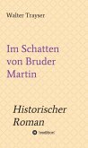 Im Schatten von Bruder Martin (eBook, ePUB)